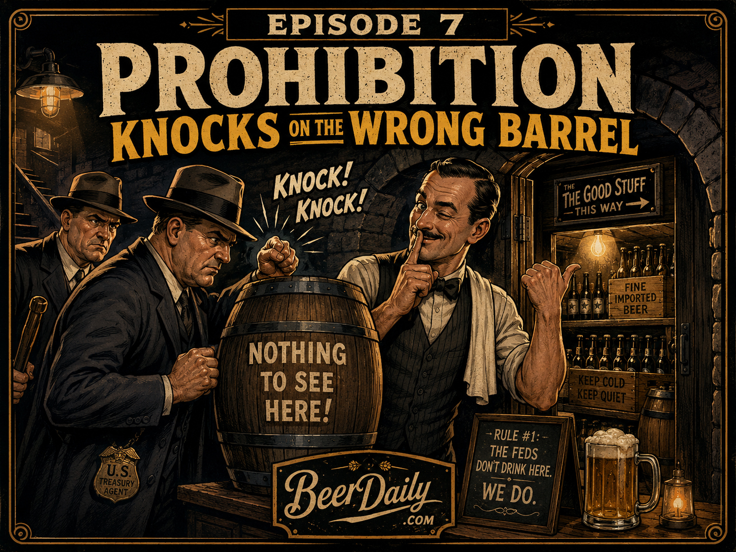 Episode 7 Prohibition Knocks on the Wrong Barrel